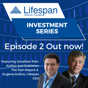 Lifespan Investment Series Episode 2 August 2023