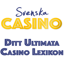 Sveriges Största Casino Lexikon för Svenska Casino på Nätet!