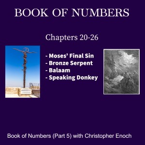 Book of Numbers (Part 5) with Christopher Enoch