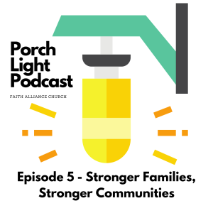 S1:E05 - Stronger Families, Stronger Communities (Feat. Loren Schweiger)
