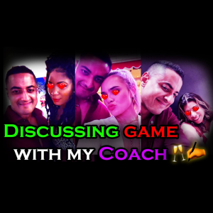 Discussing Pick Up & Game Progress w/ my Coach | #pickup #game #pickupartist