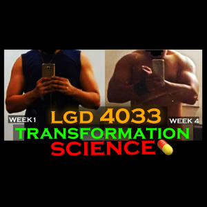 My LGD 4033 Transformation | How to take Ligandrol | Studies, Results, Side Effects, Review