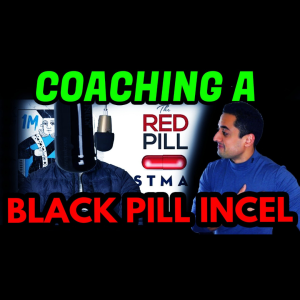 Coaching Call with a Black Pill Incel #blackpill #incel #mgtow