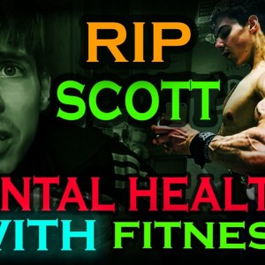 RIP Scott Murray | How I Train Mental Health 𝐖𝐈𝐓𝐇 Fitness