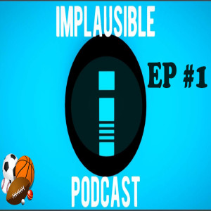 Implausible Podcast Episode #1 ║ Does Rings Make The Player ?