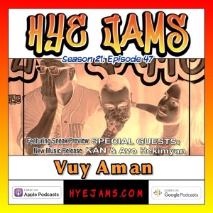 Vuy Aman (Ft. KAN and Director Avo Hekimyan)