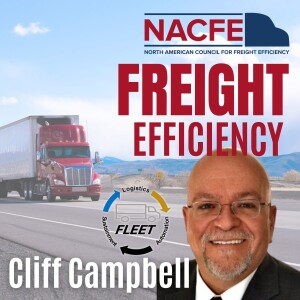 Ep. 115: Cliff Campbell – Center for Freight and Logistics Efficiency with Electrified and Automated Trucking