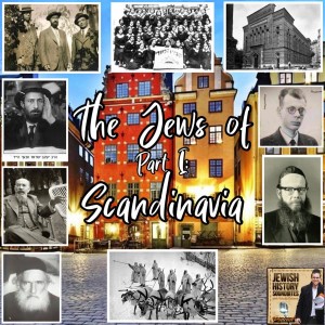 The Jews of Scandinavia Part I