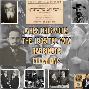 A Historic Vote: The 1935 Tel Aviv Rabbinate Elections