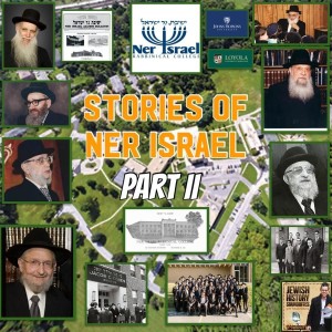 Stories of Ner Israel Part II