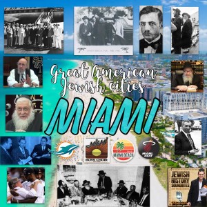 Great American Jewish Cities #14: Miami