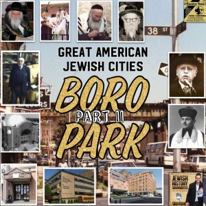 Great American Jewish Cities #18: Boro Park Part II