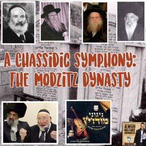 Chassidic Symphony: The Modzitz Dynasty