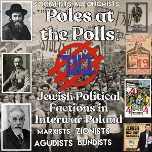 Poles at the Polls: Jewish Political Factions in Interwar Poland