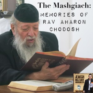 The Mashgiach: Memories of Rav Aharon Chodosh