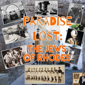 Paradise Lost: The Jews of Rhodes