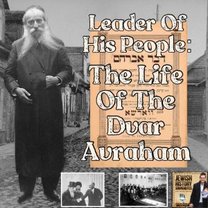 Leader of His People: The Life of the Dvar Avraham