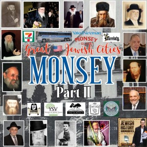 Great American Jewish Cities #21: Monsey Part II