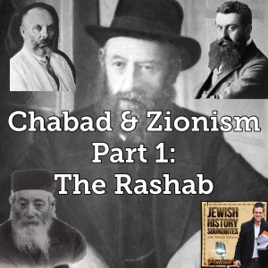 Chabad & Zionism Part I: The Rashab