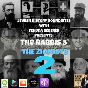 The Rabbis & The Zionists Part II: Proto-Zionism, Chovevei Tzion & The Initial Opposition