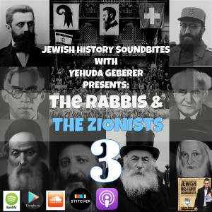 The Rabbis & The Zionists Part III: From Mizrachi to the Agudah and Back Again