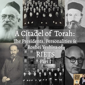 A Citadel of Torah: The Presidents, Personalities & Roshei Yeshiva of RIETS Part I