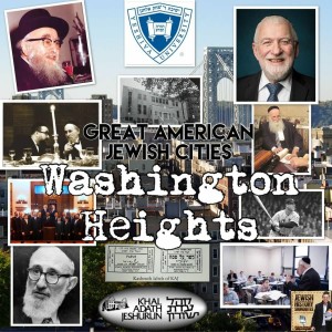 Great American Jewish Cities #6 Washington Heights Part I