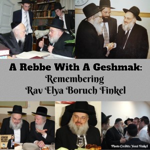 A Rebbe With a Geshmak: Remembering Rav Elya Baruch Finkel