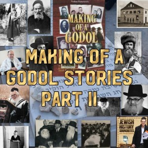 Making of a Godol Stories Part II