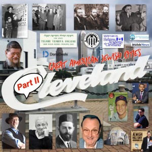 Great American Jewish Cities #13: Cleveland Part II