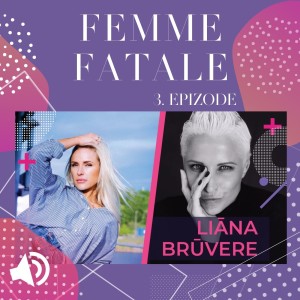 #3 Femme Fatale - LIĀNA BRŪVERE / KOSHUMM par fotogrāfiju, sievietes iekšējo skaistumu un attīstību