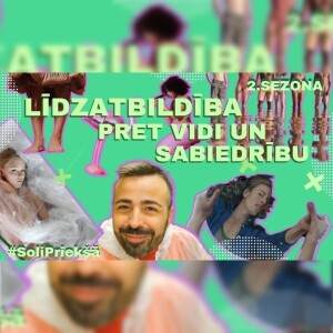 #4 SOLI PRIEKŠĀ | 2. SEZONA | Līdzatbildība pret vidi un sabiedrību