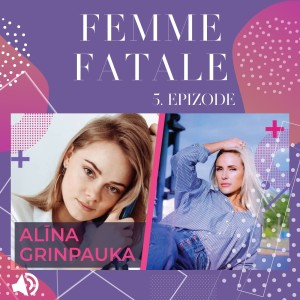 #5 Femme Fatale – ALĪNA GRĪNPAUKA par modi, tendencēm, parfimēriju un ilgtspējīgu pasauli