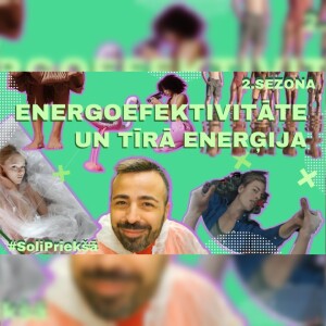 #5 SOLI PRIEKŠĀ | 2. SEZONA | Energoefektivitate un tīrā enerģija