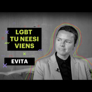 #5 Evita par savu dzīves ceļu un ļaušanos sajūtām nevis sabiedrības spiedienam. “LGBT Tu neesi viens”