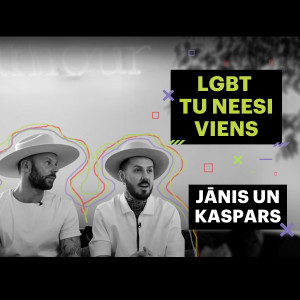 #7 Jānis un Kašers par savu pieredzi, ceļu uz mīlestību un cieņpilnām attiecībām. “LGBT Tu neesi viens”