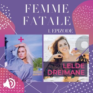 #1 Femme Fatale - LELDE DREIMANE par modeles karjeru, teātra aizkulisēm un skaistuma noslēpumiem