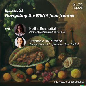 Episode 21 - Navigating the MENA food frontier