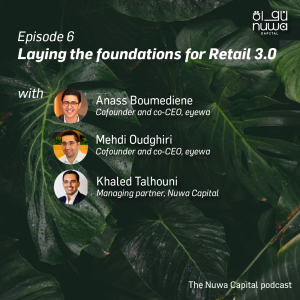 Episode 6 - Laying the foundations for Retail 3.0