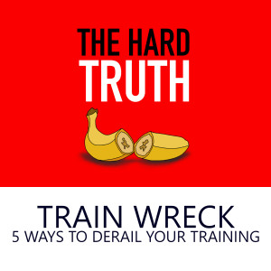 Train Wreck | 5 Ways to Derail Your Training, with Briana Mazzolini-Blanchard