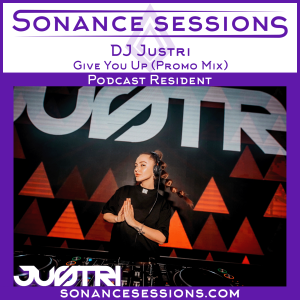 DJ Justri Podcast Resident May 24 (Give You Up Promo Mix)