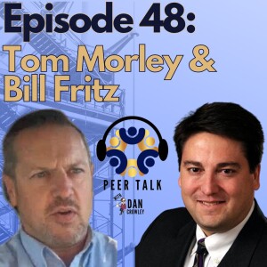 Episode 48: Tom Morley and Bill Fritz - Using Outside Expertise to Sharpen the Saw