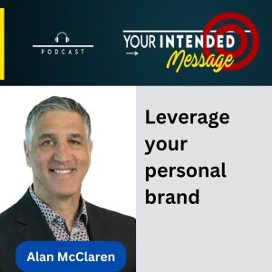 Personal Branding for the CEO: Alan McClaren