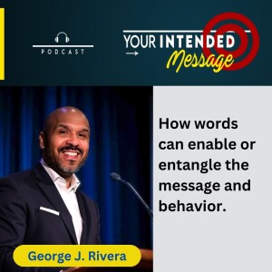 Why Language is Behavior: George J. Rivera