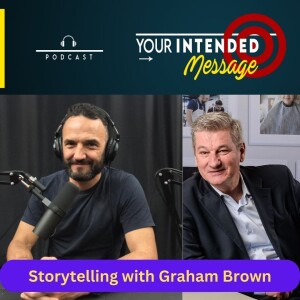 Story Telling for Business Leaders: Graham Brown