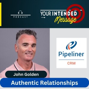 How to be authentic with your marketing and sales: John Golden