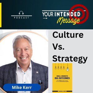 Culture is the #1 Competitive Advantage: Mike Kerr