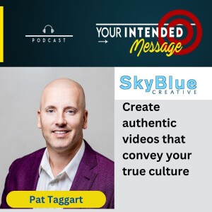 How to Make Authentic Business Videos: Pat Taggart: Pat Taggart