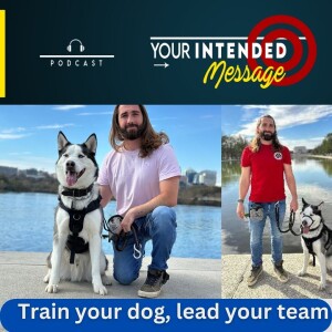 Leadership Secrets from Dog Training: Brady Foulk