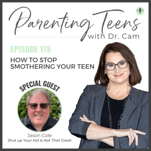 How to Stop Smothering Your Teen with Jason Cole